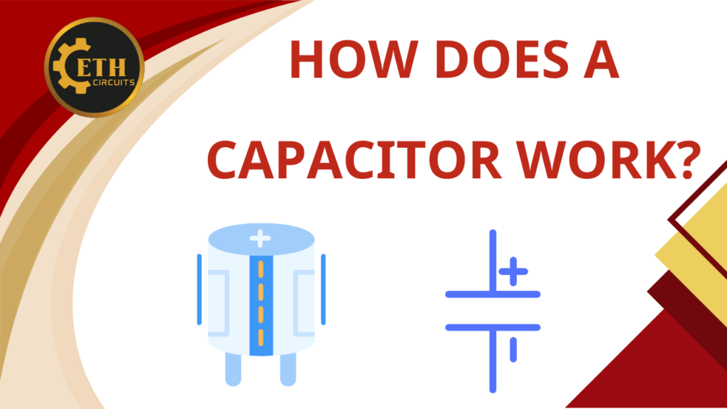 How Does a Capacitor Work